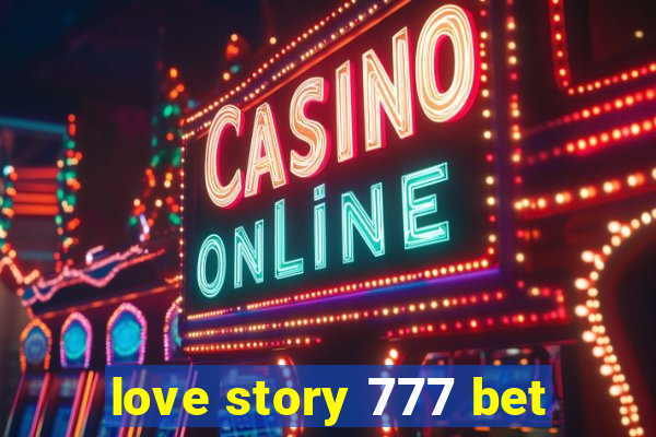 love story 777 bet